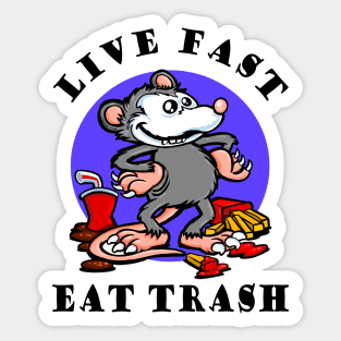 Live fast, eat trash. Funny Opossum meme Sticker